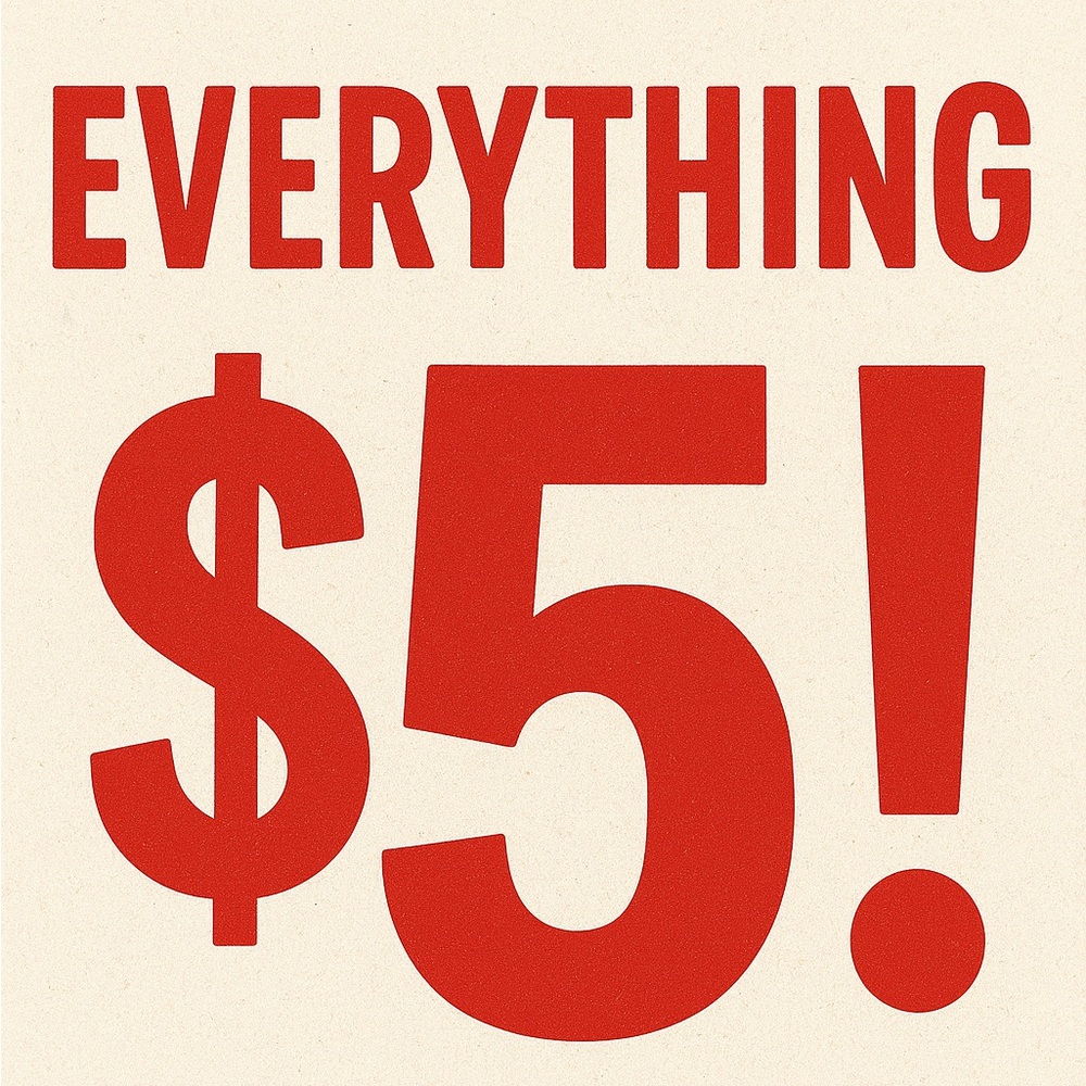 Everything $5!